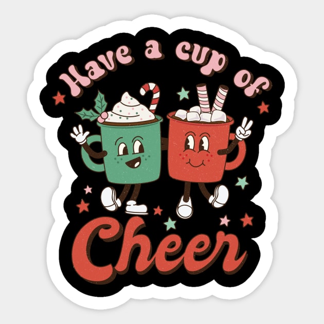 have a cup of cheer christmas shirt Sticker by AYOUGO.ZONDA™